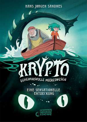 Krypto - Geheimnisvolle Meereswesen (Band 1) - Eine sensationelle Entdeckung de Hans Jørgen Sandnes