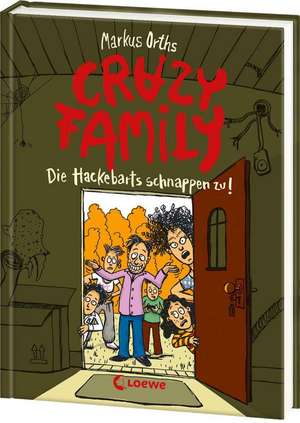 Crazy Family (Band 2) - Die Hackebarts schnappen zu! de Markus Orths