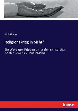 Religionskrieg in Sicht? de M. Höhler