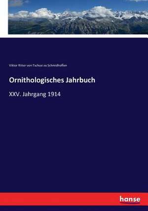 Ornithologisches Jahrbuch de Viktor Ritter von Tschusi zu Schmidhoffen