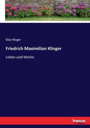 Friedrich Maximilian Klinger de Max Rieger