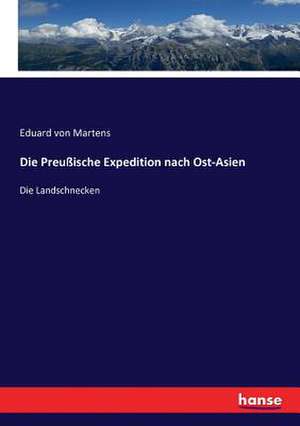 Die Preußische Expedition nach Ost-Asien de Eduard Von Martens