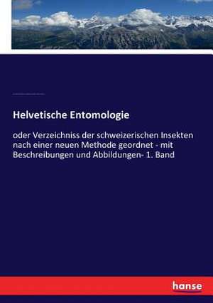 Helvetische Entomologie de Johann Rudolf Schellenberg