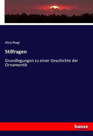 Stilfragen de Alois Riegl
