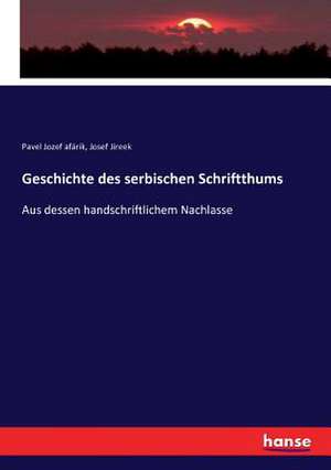 Geschichte des serbischen Schriftthums de Pavel Jozef Afárik