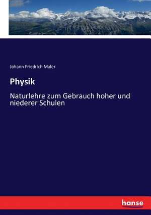 Physik de Johann Friedrich Maler