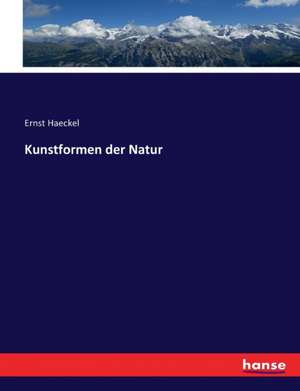 Kunstformen der Natur de Ernst Haeckel