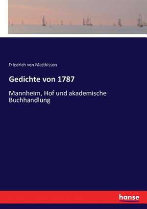 Gedichte von 1787 de Friedrich Von Matthisson