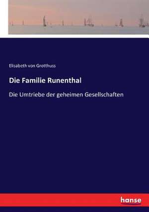 Die Familie Runenthal de Elisabeth von Grotthuss