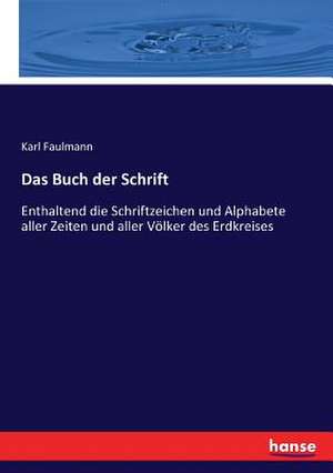 Das Buch der Schrift de Karl Faulmann