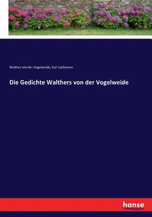 Die Gedichte Walthers von der Vogelweide de Walther Von Der Vogelweide