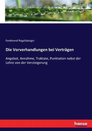 Die Vorverhandlungen bei Verträgen de Ferdinand Regelsberger