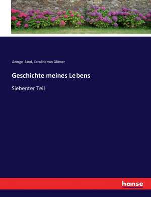 Geschichte meines Lebens de George Sand