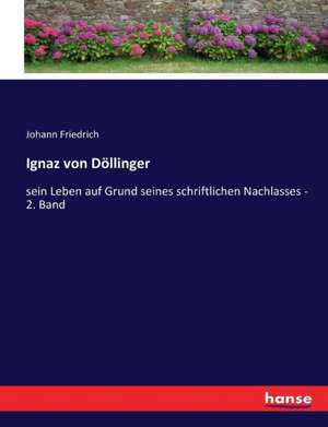 Ignaz von Döllinger de Johann Friedrich