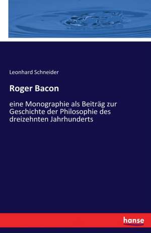 Roger Bacon de Leonhard Schneider