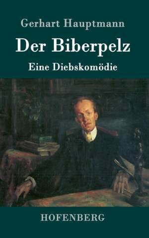 Der Biberpelz de Gerhart Hauptmann