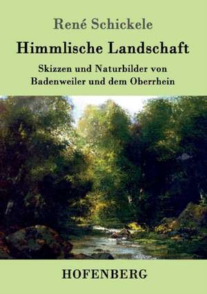 Himmlische Landschaft de René Schickele