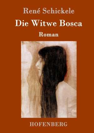 Die Witwe Bosca de René Schickele