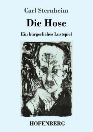 Die Hose de Carl Sternheim