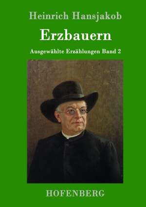 Erzbauern de Heinrich Hansjakob