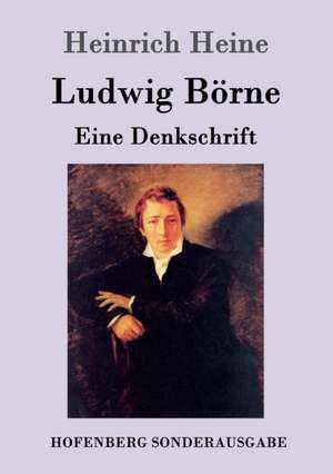 Ludwig Börne de Heinrich Heine