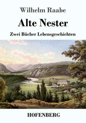 Alte Nester de Wilhelm Raabe