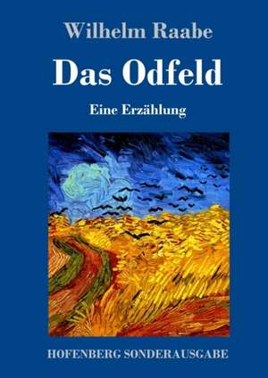Das Odfeld de Wilhelm Raabe