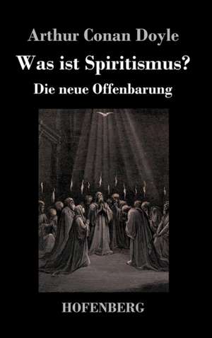 Was ist Spiritismus? de Arthur Conan Doyle