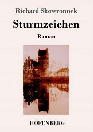 Sturmzeichen de Richard Skowronnek