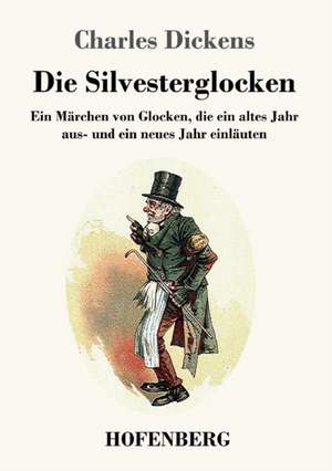 Die Silvesterglocken de Charles Dickens