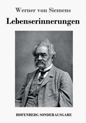 Lebenserinnerungen de Werner Von Siemens