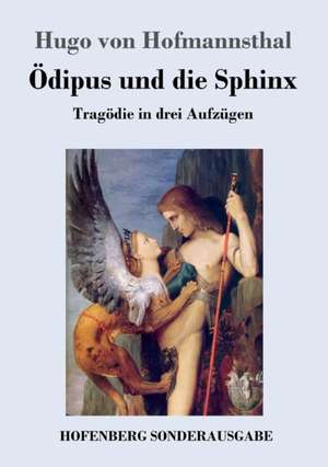 Ödipus und die Sphinx de Hugo Von Hofmannsthal