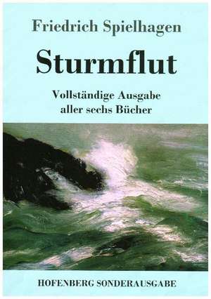 Sturmflut de Friedrich Spielhagen