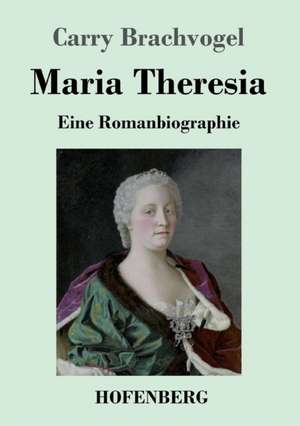 Maria Theresia de Carry Brachvogel