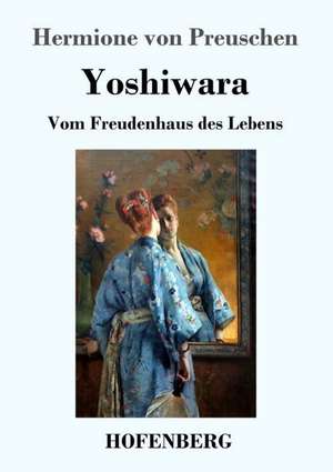 Yoshiwara de Hermione von Preuschen