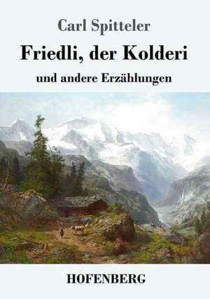 Friedli, der Kolderi de Carl Spitteler