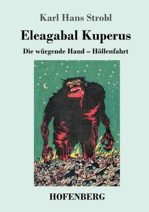 Eleagabal Kuperus de Karl Hans Strobl