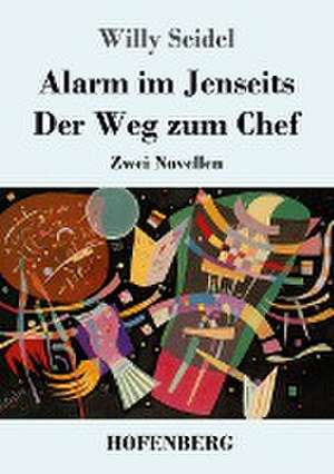 Alarm im Jenseits / Der Weg zum Chef de Willy Seidel