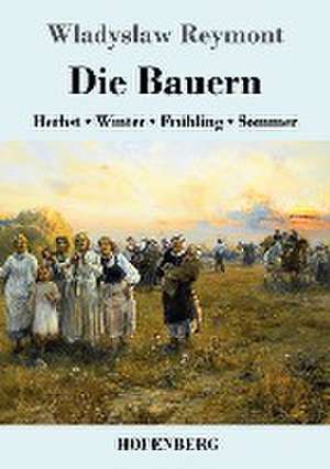 Die Bauern de Wladyslaw Reymont