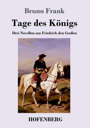 Tage des Königs de Bruno Frank