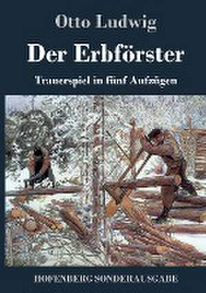 Der Erbförster de Otto Ludwig