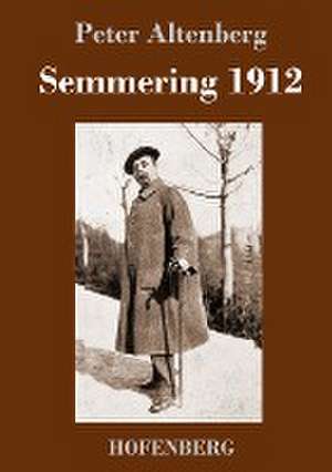 Semmering 1912 de Peter Altenberg