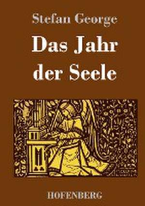 Das Jahr der Seele de Stefan George