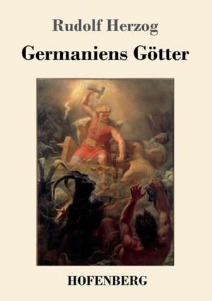 Germaniens Götter de Rudolf Herzog