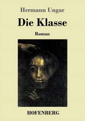 Die Klasse de Hermann Ungar