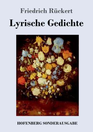 Lyrische Gedichte de Friedrich Rückert