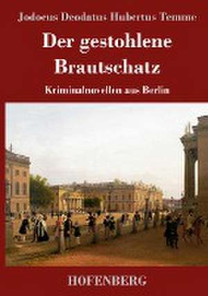 Der gestohlene Brautschatz de Jodocus Deodatus Hubertus Temme