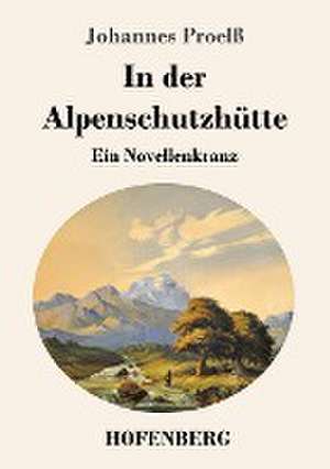 In der Alpenschutzhütte de Johannes Proelß