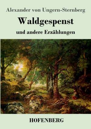 Waldgespenst de Alexander Von Ungern-Sternberg