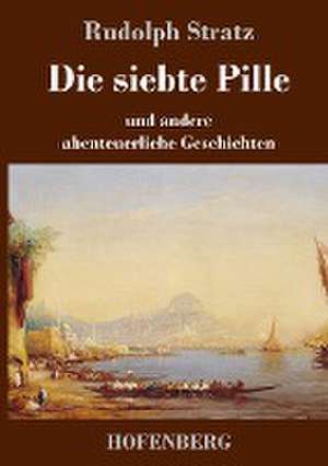 Die siebte Pille de Rudolph Stratz